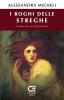 I roghi delle streghe, storia di un olocausto