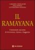 Il ramayana. L'immortale racconto di avventura, amore e saggezza