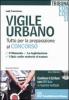 Vigile urbano. Tutto per la preparazione al concorso. Con CD-ROM