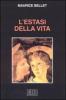 L' estasi della vita