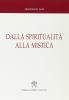 Dalla spiritualit� alla mistica. Percorsi storici e nessi interdisciplinari