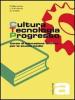 Cultura, tecnologia, progresso. Corso di educazione tecnica. Modulo B. Per la Scuola media