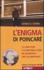 L' enigma di Poincar�. La congettura e la misteriosa storia del matematico che l'ha dimostrata