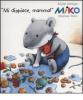 Miko �Mi dispiace, mamma!�
