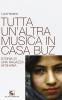 Tutta un'altra musica in casa Buz. Storia di una ragazza afghana