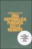 Una repubblica fondata sulle rendite. Come sono cambiati il lavoro e la ricchezza degli italiani