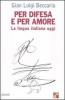 Per difesa e per amore. La lingua italiana oggi