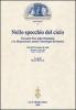 Nello specchio del cielo. Giovanni Pico della Mirandola e le Disputationes contro l'astrologia divinatoria. Atti del Convegno di studi (aprile 2004)