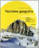 Facciamo geografia. Con regioni italiane. Con espansione online. Per la Scuola media vol.1