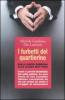 I furbetti del quartierino. Dalla razza padrona alla razza mattona. Come e perch� Bankitalia fin� nella polvere. La vera storia di uno scandalo italiano raccontata...