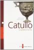 Catullo. La poesia e la vita. Con espansione online. Per i Licei e gli Ist. magistrali