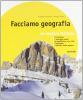Facciamo geografia. Le regioni italiane. Con espansione online. Per la Scuola media