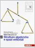 Matematica.blu 2.0. Vol. J.Blu: Strutture algebriche e spazi vettoriali. Con espansione online. Per le Scuole superiori