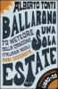 Ballarono una sola estate. 70 meteore della canzone italiana negli anni Sessanta. Con CD Audio