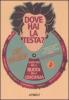 Dove hai la testa? Avventure nella ruota della coscienza