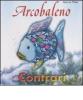Arcobaleno. Contrari