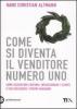 Come si diventa il venditore numero uno