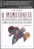 Il maratoneta. Da caso pietoso a caso pericoloso. Storia di una battaglia di libert�