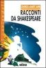 Racconti da Shakespeare. Con espansione online. Per la Scuola media