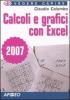 Calcoli e grafici con Excel 2007