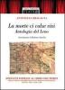 La morte ci colse vivi. Antologia del Leno. Ritratti ispirati al libro dei morti della Chiesa arcipretale di San Marco in Rovereto. Secoli XVII-XVIII-XIX
