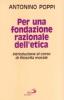 Per una fondazione razionale dell'etica. Introduzione al corso di filosofia morale