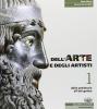 Dell'arte e degli artisti. Con espansione online. Per le Scuole superiori vol.1
