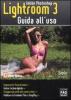 Adobe Photoshop Lightroom 3. Guida all'uso