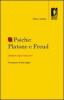 Psiche. Platone e Freud. Desiderio, sogno, mania, eros