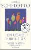 Un uomo purch� sia. Donne in attesa dell'amore