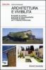 Architettura e vivibilit�. Modelli di verifica, principi di biocompatibilit�, esempi di opere per il rispetto ambientale