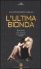 L' ultima bionda