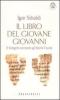 Il codice segreto del vangelo. Il libro del giovane Giovanni