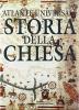 Atlante universale di storia della Chiesa. Le Chiese cristiane ieri e oggi