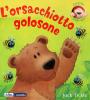 L' orsacchiotto golosone. Libro pop-up