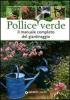 Pollice verde. Il manuale completo del giardinaggio
