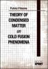 Theory of condensed matter on cold fusion phenomena