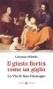 Il giusto fiorir� come un giglio. La via di san Giuseppe