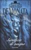 Sacrificio di sangue. Demonata vol.4