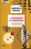 La passione di conoscere. Storia intima della scienza contemporanea