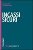 Incassi sicuri. Fatturare alla fine � facile. Farsi pagare � il difficile