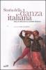 Storia della danza italiana. Dalle origini ai giorni nostri