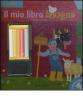 Il mio libro lavagna. Con gadget