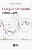Le regole del mercato senza regole
