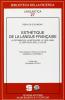 Esth�tique de la langue fran�aise. La d�formation, la m�taphore, le vers libre, le vers populaire, le clich�