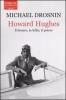 Howard Hughes. Il denaro, la follia, il potere