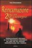 Reincarnazione: 20 casi a sostegno
