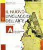 Il nuovo linguaggio dell'arte. Corso di educazione artistica. Modulo A. Per la Scuola media