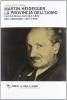Martin Heidegger. La provincia dell'uomo. Critica della civilt� e crisi dell'umanesimo (1927-1946)
