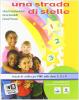 Una strada di stelle. Vol. 1-2-3. Con espansione online. Per la Scuola elementare
